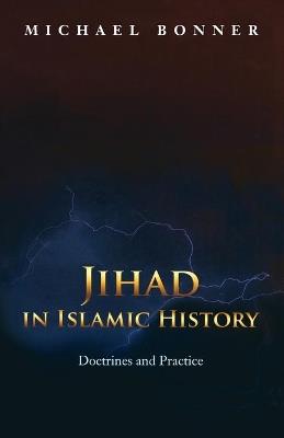Ibs Jihad in Islamic History: Doctrines and Practice