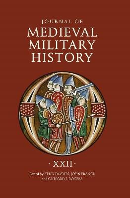 Ibs Journal of Medieval Military History: Volume XXII