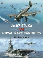 Ibs Ju 87 Stuka Vs Royal Navy Carriers: Mediterranean