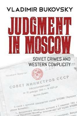 Ibs Judgment in Moscow: Soviet Crimes and Western Complicity