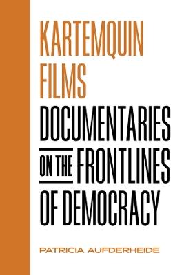 Ibs Kartemquin Films: Documentaries on the Frontlines of Democracy