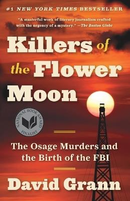 Ibs Killers of the Flower Moon: The Osage Murders and the Birth of the FBI