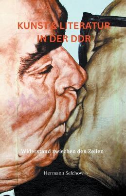 Ibs Kunst & Literatur in der DDR - Widerstand zwischen den Zeilen