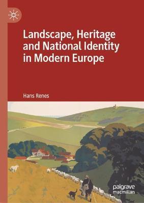 Ibs Landscape Heritage and National Identity in Modern Europe
