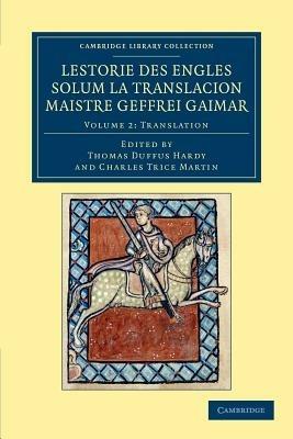 Ibs Lestorie des Engles solum la translacion Maistre Geoffrei Gaimar: Volume 2 Translation