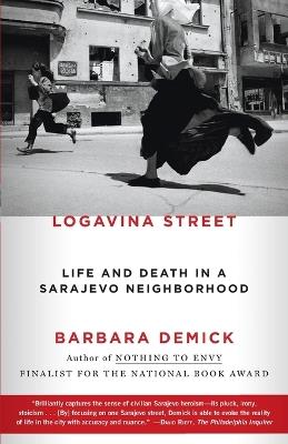Ibs Logavina Street: Life and Death in a Sarajevo Neighborhood