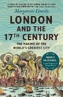 Ibs London and the Seventeenth Century: The Making of the World's Greatest City