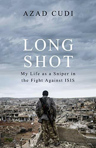Ibs Long Shot: My Life As a Sniper in the Fight Against ISIS