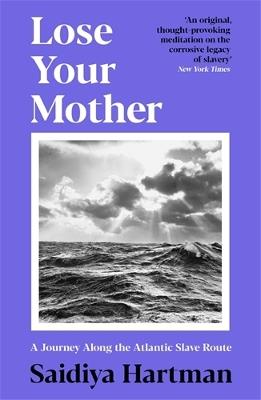 Ibs Lose Your Mother: A Journey Along the Atlantic Slave Route