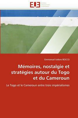 Ibs M moires Nostalgie Et Strat gies Autour Du Togo Et Du Cameroun