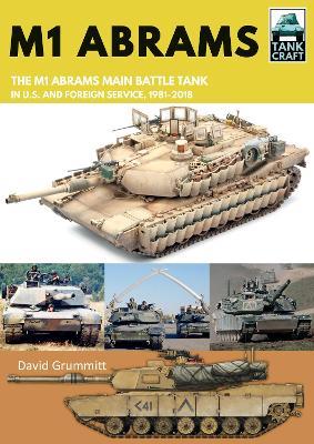 Ibs M1 Abrams: The US's Main Battle Tank in American and Foreign Service 1981-2018