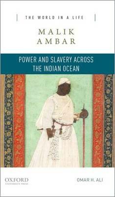 Ibs Malik Ambar: Power and Slavery Across the Indian Ocean