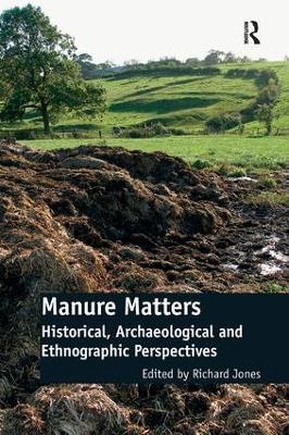 Ibs Manure Matters: Historical Archaeological and Ethnographic Perspectives
