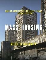 Ibs Mass Housing: Modern Architecture and State Power - a Global History