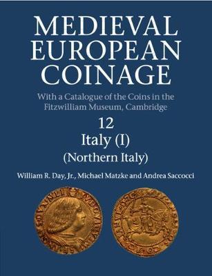 Ibs Medieval European Coinage: Volume 12 Northern Italy