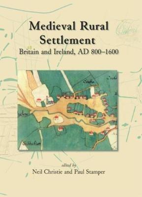 Ibs Medieval Rural Settlement: Britain And Ireland AD 800-1600