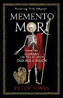 Ibs Memento Mori: What the Romans Can Tell Us About Old Age and Death