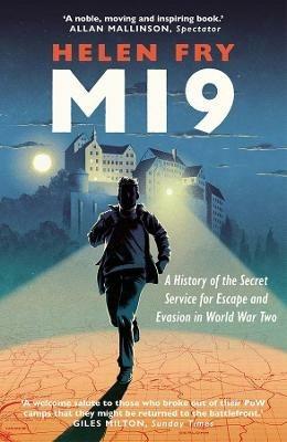 Ibs MI9: A History of the Secret Service for Escape and Evasion in World War Two
