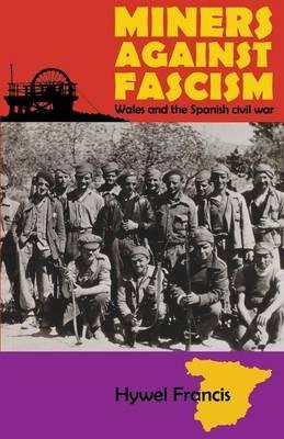 Ibs Miners Against Fascism: Wales and the Spanish Civil War