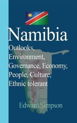 Ibs Namibia: Outlooks Environment Governance Economy People Culture Ethnic tolerant