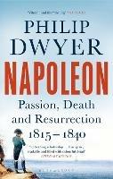 Ibs Napoleon: Passion Death and Resurrection 1815–1840