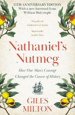 Ibs Nathaniel's Nutmeg: How One Man's Courage Changed the Course of History