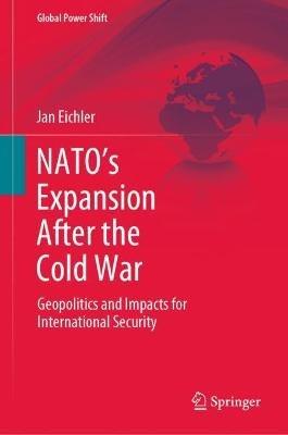 Ibs NATO’s Expansion After the Cold War: Geopolitics and Impacts for International Security