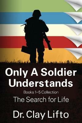 Ibs Only A Soldier Understands: Books 1 - 5 Collection: The Search for Life