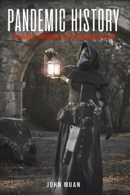 Ibs Pandemic History: The Worst Pandemics That Changed History