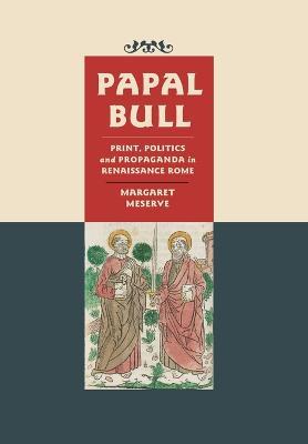 Ibs Papal Bull: Print Politics and Propaganda in Renaissance Rome