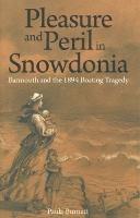 Ibs Pleasure and Peril in Snowdonia - Barmouth and the 1894 Boating Tragedy