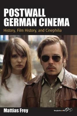 Ibs Postwall German Cinema: History Film History and Cinephilia