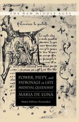 Ibs Power Piety and Patronage in Late Medieval Queenship: Maria de Luna