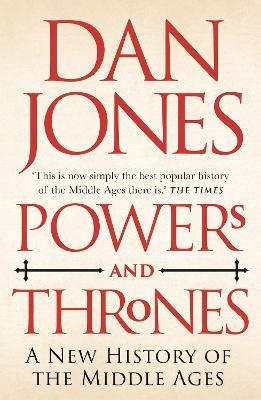 Ibs Powers and Thrones: A New History of the Middle Ages