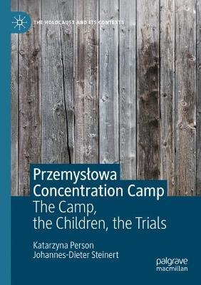 Ibs Przemyslowa Concentration Camp: The Camp the Children the Trials