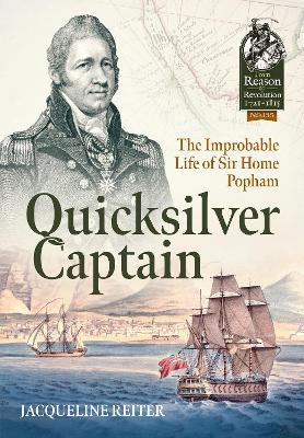 Ibs Quicksilver Captain: The Improbable Life of Sir Home Riggs Popham
