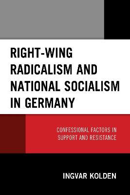 Ibs Right-Wing Radicalism and National Socialism in Germany: Confessional Factors in Support and Resistance