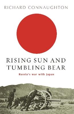Ibs Rising Sun And Tumbling Bear: Russia's War with Japan