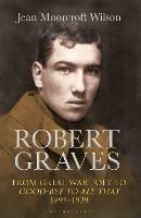 Ibs Robert Graves: From Great War Poet to Good-bye to All That (1895-1929)