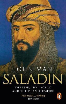 Ibs Saladin: The Life the Legend and the Islamic Empire