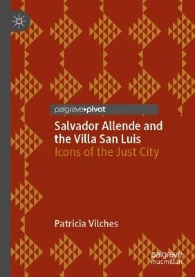 Ibs Salvador Allende and the Villa San Luis: Icons of the Just City