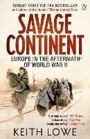 Ibs Savage Continent: Europe in the Aftermath of World War II