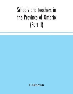 Ibs Schools and teachers in the Province of Ontario (Part II) Secondary Schools Teachers' Colleges and Technical Institutes November 1957