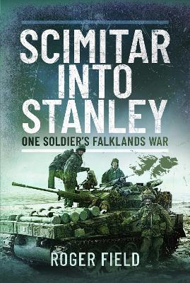 Ibs Scimitar Into Stanley: One Soldier’s Falklands War