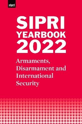 Ibs SIPRI Yearbook 2022: Armaments Disarmament and International Security