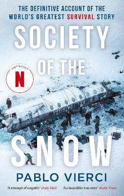 Ibs Society of the Snow: The Definitive Account of the World’s Greatest Survival Story