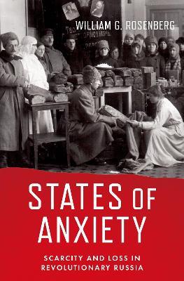 Ibs States of Anxiety: Scarcity and Loss in Revolutionary Russia