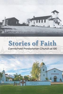 Ibs Stories of Faith: Carmichael Presbyterian Church at 100