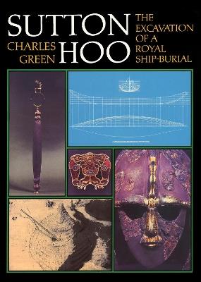 Ibs Sutton Hoo: The Excavation of a Royal Ship-Burial