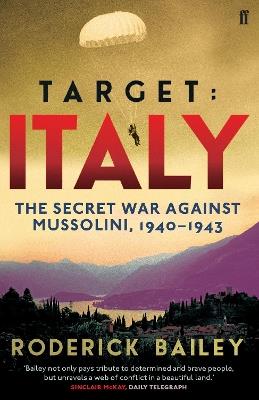 Ibs Target: Italy: The Secret War Against Mussolini 1940–1943